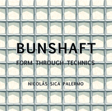 Gordon Bunshaft: Form Through Technics