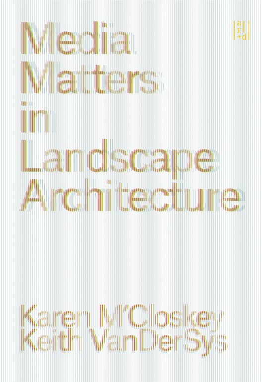 Media Matters in Landscape Architecture - Image 5 of 5
