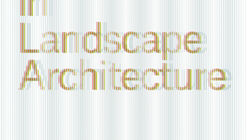 Media Matters in Landscape Architecture