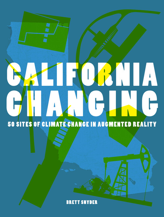 California Changing: 50 Site of Climate Change in Augmented Reality - Image 3 of 4