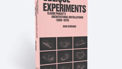 Oblique Experiments Claude Parent’s Architectural Installations (1969–1975)