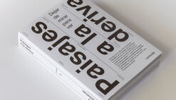 Paisajes a la deriva / Derivas sur urbanas