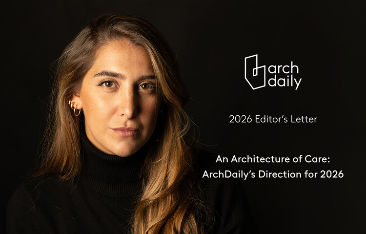 An Architecture of Care: ArchDaily’s Direction for 2026 - Featured Image