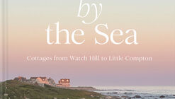 Summer by the Sea: Cottages from Watch Hill to Little Compton