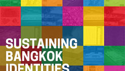 Sustaining Bangkok Identity Exhibition