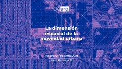 Convocatoria: La dimensión espacial de la movilidad urbana
