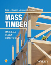 Mass Timber: Materials, Design, and Construction