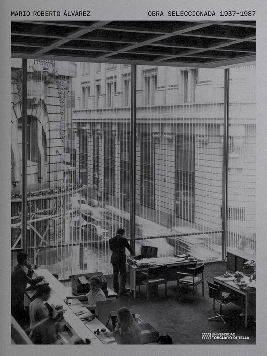 Mario Roberto Álvarez Obra Seleccionada 1937-1987 - Arquitectos Y Oficinas
