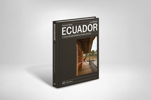 Contemporary Ecuadorian Architecture: Connecting Materials, Environment, and Culture Contemporary Ecuadorian Architecture: Connecting Materials, Environment, and Culture - Image 24 of 25