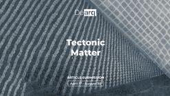 Call for papers Dearq 49: Tectonic matter