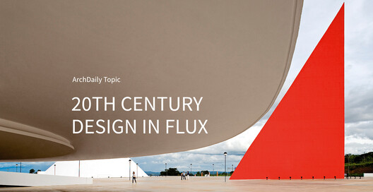 20th Century Design in Flux: ArchDaily’s May Editorial Focus - Image 1 of 10