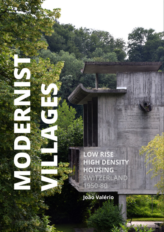 Modernist Villages - Low rise / high density housing in Switzerland 1950s-80s - Image 3 of 6