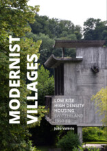Modernist Villages - Low rise / high density housing in Switzerland 1950s-80s