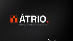ATRIUM - ARCHITECTURE AND CULTURE FESTIVAL