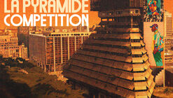 Open Call: La Pyramide Architecture Competition