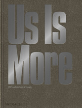 Us Is More: INC Architecture & Design