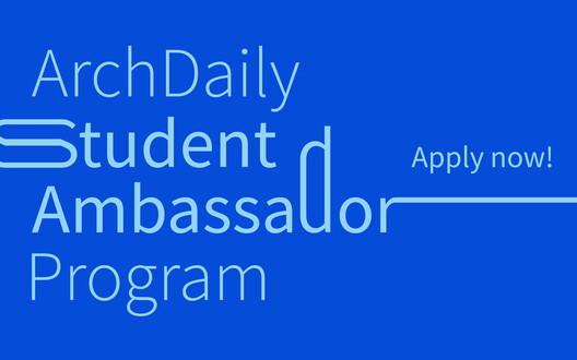 ArchDaily Student Ambassadors 2026/2027. Apply Now!