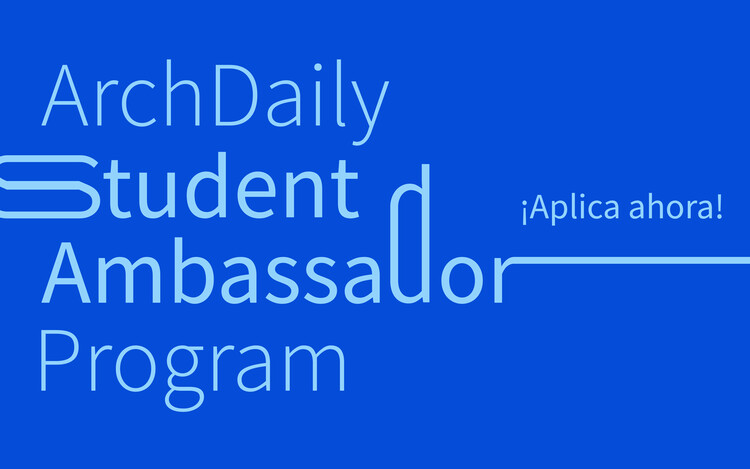 ArchDaily Student Ambassadors 2026/2027. Aplica ahora! - Imagen Principal
