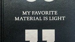My Favorite Material Is Light: & Other Quotes by Architects