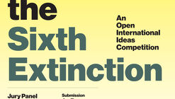 Call for entries: Memorial to the Sixth Extinction - An Open International Ideas Competition