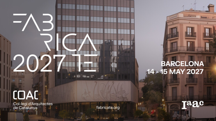 Call for Submissions: FABRICATE 2027  - Image 1 of 1