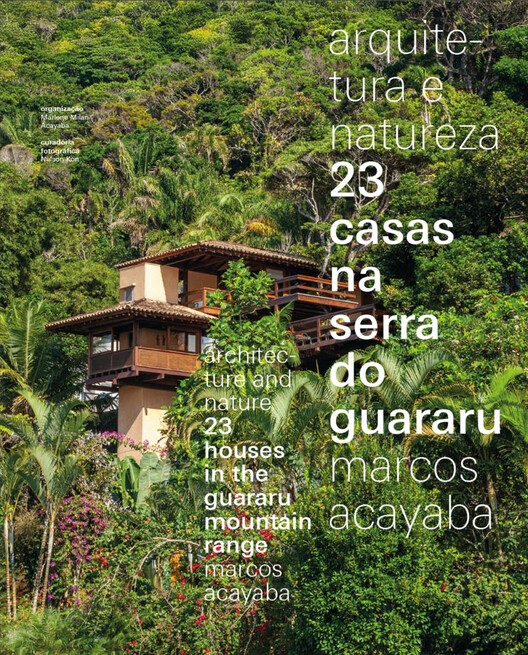 Arquitetura e natureza - 23 casas na Serra de Guararu, Marcos Acayaba