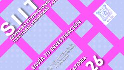 Convocatoria SIITUA III (Seminario Internacional de Investigaciones de Territorio, Urbanismo y Arquitectura)