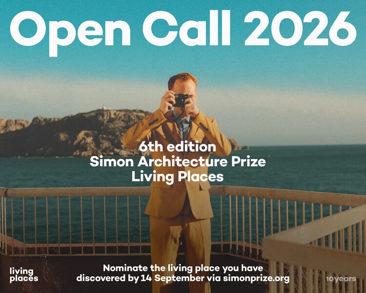 Living Places – Simon Architecture Prize 6th edition: 2026