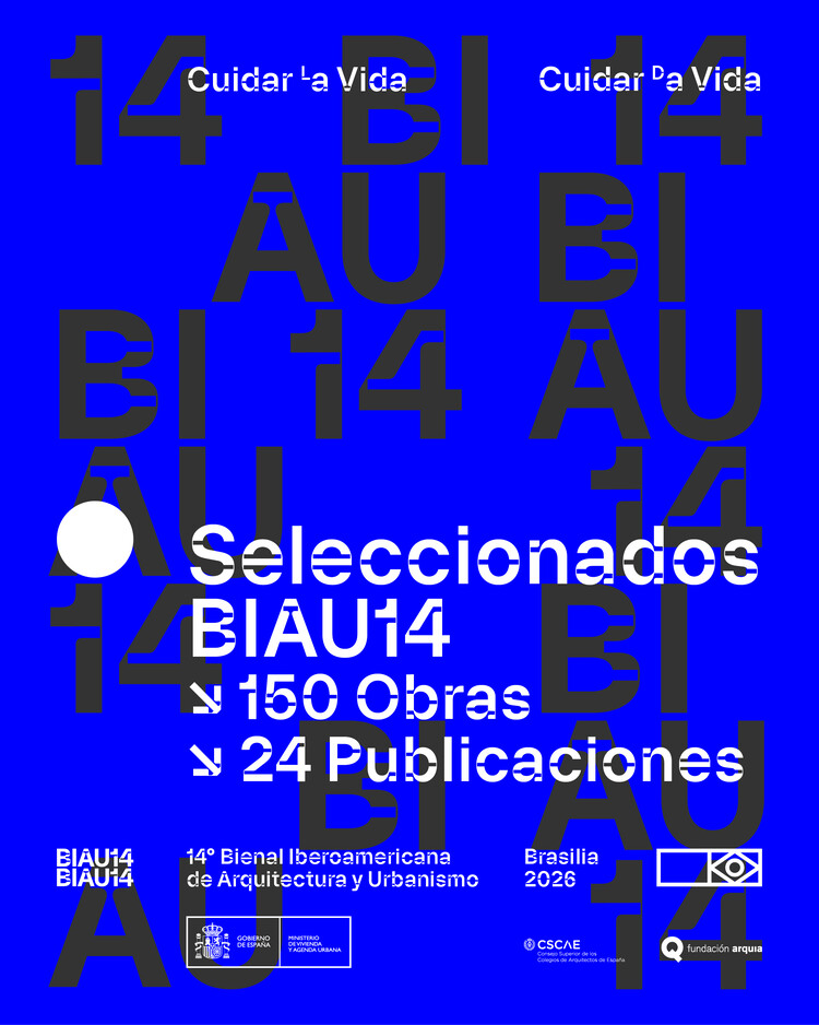BIAU | The XIV Ibero-American Biennial of Architecture and Urbanism announces the 174 selected projects | Brasilia 2026