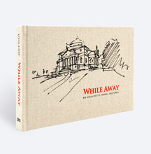 While Away: Esboços de Viagem de um/a Arquiteto/a
