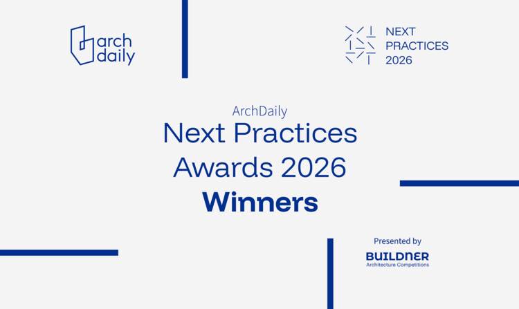 20 Practices Expanding Architecture’s Agency: Winners of the ArchDaily 2026 Next Practices Awards