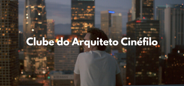 Clube do Arquiteto Cinéfilo - Imagem 1 de 1