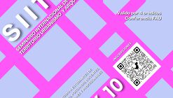 SIITUA III | International Seminar on Research in Territory, Urbanism, and Architecture