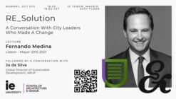 RE_SOLUTION: Fernando Medina, exalcalde de Lisboa, en la IE School of Architecture & Design