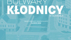 Open Call: Urban design competition for the Kłodnica Boulevards in Gliwice