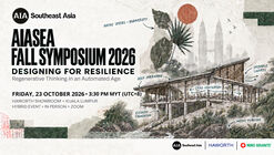 AIA Southeast Asia Fall Symposium 2026: Designing for Resilience, Regenerative Thinking in an Automated Age