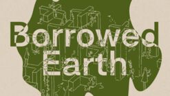 Opening | Tatiana Bilbao Estudio: Borrowed Earth