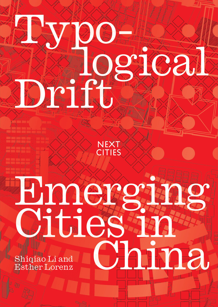 Typological Drift: Emerging Cities in China