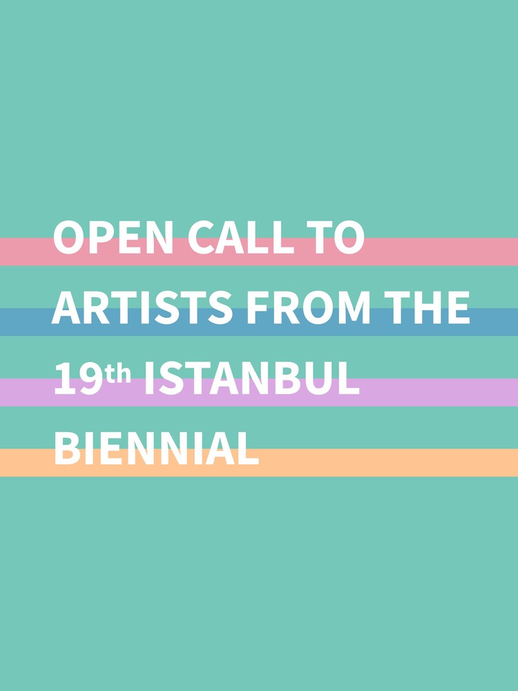 Open Call for Artist Participation in the 19th Istanbul Biennial